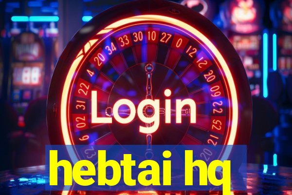 hebtai hq